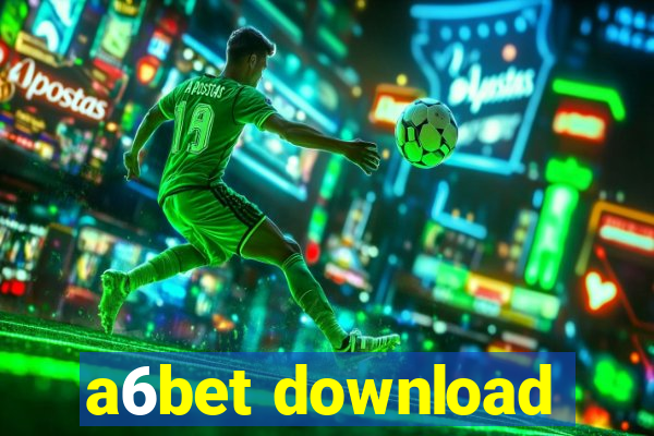 a6bet download